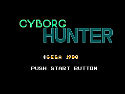 Cyborg Hunter Title Screen
